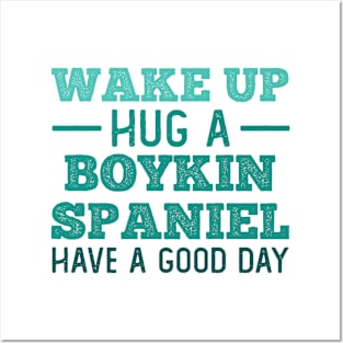 Wake Up, Hug a Boykin Spaniel - Greatest Day Posters and Art